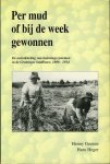 GOOREN, Henny / HEGER, Hans - Per mud of bij de week gewonnen. De ontwikkeling van beloningssytemen in de Groningse landbouw, 1800-1914