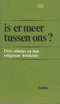 Hutsebaut, Dirk et al - Is er meer tussen ons? Over relaties en hun religieuze betekenis