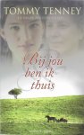 Tommey Tenney - Bij Jou Ben Ik Thuis