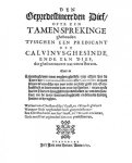 Slatius, Henricus - Den ghepraedestineerden dief ofte een t' samen-sprekinge gehouden tusschen een predicant der Calvinusghesinde ende een dief