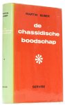 BUBER, M. - Chassidische boodschap. Geautoriseerde vertaling: R. Boeke.