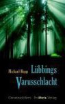 Michael Hopp - Lübbings Varusschlacht