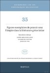 Agnès Molinier Arbo, Jean-Luc Vix, Catherine Notter (eds) - Figures exemplaires de pouvoir sous l?Empire dans la littérature gréco-latine