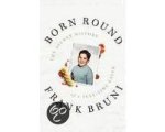 Frank Bruni - Born Round Frank Bruni - Born Round