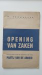 Thomassen,  W. Secretaris van het politiek overleg - Opening van zaken - een en ander over de voorbereiding ener Partij van de Arbeid