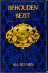 Braasem, W.A. - BEHOUDEN BEZIT