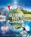 Sarah Baxter, Paul Bloomfield - Lonely Planet's ultieme reisplanner