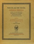 CUSANUS, N. - Idiota. De sapientia. De mente. De staticis experimentis. Edidit Ludovicus Baur.