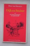 STRAATEN, PETER VAN, - Dijk en Stuiter of twee heren van kantoor in woord en beeld.