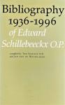 Schoof, Ted & Westerlaken, Jan van de - Bibliography 1936-1996 of Edward Schillebeeckx O.P.