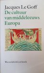 Jacques le Goff - De cultuur van middeleeuws Europa | Jacques le Goff