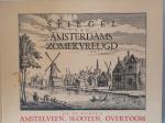 Abraham Rademaker - Spiegel van Amsterdams zomervreugd, op de dorpen Amstelveen, Slooten, en den Overtoom: