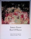 Tricot, Xavier & Louis Pons - James Ensor: peintures, dessins, gravures; Roel D'Haese: sculptures, dessins
