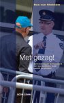 Bas van Stokkom - Met gezag! agressie tegen werknemers met een publieke taak: inzicht en uitzicht