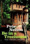 Pete Nelson - Be in a treehouse