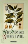 Wim Wennekes - Gouden handel De eerste Nederlanders overzee, en wat zij daar haalden