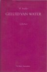 Snelder, W. - Geluid van Water: Gedichten.
