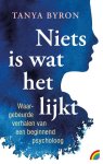Tanya Byron - Niets is wat het lijkt