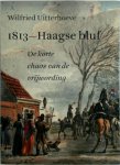 Wilfried Uitterhoeve 67033 - 1813: Haagse bluf De korte chaos van de vrijwording