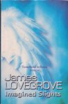 Lovegrove, James - Imagined Slights