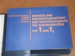 Niet vermeld - Elektrozugbaukombinat Podem Garbrovo Bulgarien. Montage und Bedienungsanleitung und Ersatzteilkatalog fuer Elektroseilzüge Typ T und T2 + gestempelde Erzeugnispass