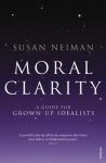 Susan Neiman - Moral Clarity