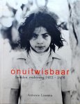 Linssen, Antonie - Onuitwisbaar : beelden onderweg 1972-1978