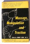 LICHT, SIDNEY, - Massage, manipulation and traction.