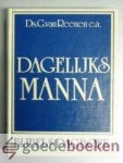 Reenen e.a., Ds. G. van - Dagelijks manna --- Bijbelsch dagboek Reenen e.a., Ds. G. van - Dagelijks manna --- Bijbelsch dagboek
