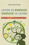 Alexis Mari Pietak 221063 - Leven is energie, energie is leven naar een nieuwe wetenschap van het leven