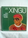 Hartmann, Guther - Xingu. Unter Indianern in Zentral-Brasiien. Zur einhundertjarigen Wiederkehr der Erforshung des Rio Xingu durch Karl von den Steinen. Katalog zur Sonderausstellung XinguÌ Unter Indianern in Zentral Brasilien 14. Mai - 31. August 1986