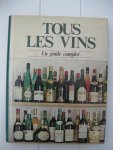 Peppercorn, David, Cooper, Brian and Blacker, Elwyn - Tous les vins. Un guide complet pour l'acheteur & l'amateur.