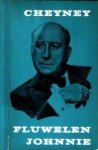 Cheyney, Peter - Fluwelen Johnnie en andere verhalen met een beschouwing over de schrijver door Viola Gerard Garvin