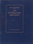 Bavinck, Dr. H. - De offerande des lofs. Overdenkingen voor en na de toelating tot het Heilig Avondmaal
