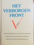 Cammaert, A.P.M. - Het verborgen front. Geschiedenis van de georganiseerde illegaliteit in de provincie Limburg tijdens de Tweede Wereldoorlog, 2 delen compleet.