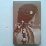 Dearing, Sarah - The Bull is not Killed