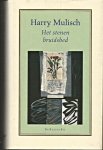 Mulisch, Harry - Het stenen bruidsbed. Roman