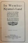 REEVE Thomas Ellis - In Wembo-Nyama's Land. A story of the thrilling experiences in establishing the Methodist Mission among the Atetela.