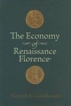 Goldthwaite, Richard A. - Economy of Renaissance Florence. Goldthwaite, Richard A. - Economy of Renaissance Florence.