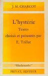 CHARCOT, J.M. - L'hystérie. Textes choisis et présentés par E. Trillat.