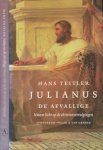 Teitler, Hans C. - Julianus de Afvallige: Nieuw licht op de christenvervolgingen