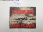 Stalingrad: - Stalingrad. Wie es kam ( Englische Propaganda-Schrift für die dt. Bevölkerung 1943)