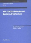 Popek, Gerald J. - The LOCUS Distributed System Architecture (Computer Systems Series).