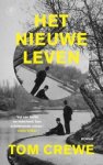 Tom Crewe - Het nieuwe leven