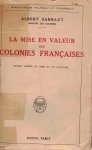 Sarraut, Albert - La mise en valeur des colonies francaises
