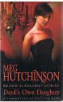 Hutchinson, Meg - Devil's own daughter -a compelling occult thriller