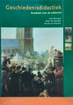 WILSCHUT Arie, VAN STRAATEN Dick, VAN RIESSEN Marcel - Geschiedenisdidactiek. Handboek voor de vakdocent.