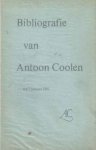 Renes, T. (samensteller) - Bibliografie van Antoon Coolen tot 17 april 1957 Renes, T. (samensteller) - Bibliografie van Antoon Coolen tot 17 april 1957