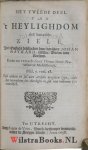 Hayward, John - Het Heylighdom der benaude Ziele, 't Eerste Deel tracterende van de Doodt, het Oordeel, de pijnen der Hellen, ende de vreughden des Hemels. Het twede deel, de Passien onses Heeren Jesu Christi: Midtsgaders Vele heylighe Gebeden ende Meditatien...