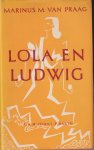 Praag, Marinus M. van - Lola en Ludwig Praag, Marinus M. van - Lola en Ludwig